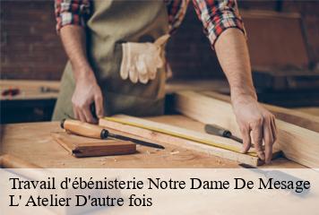 Travail d'ébénisterie  notre-dame-de-mesage-38220 L' Atelier D'autre fois