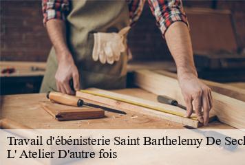 Travail d'ébénisterie  saint-barthelemy-de-sechilie-38220 L' Atelier D'autre fois