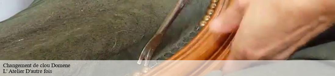 Changement de clou domene-38420 L' Atelier D'autre fois